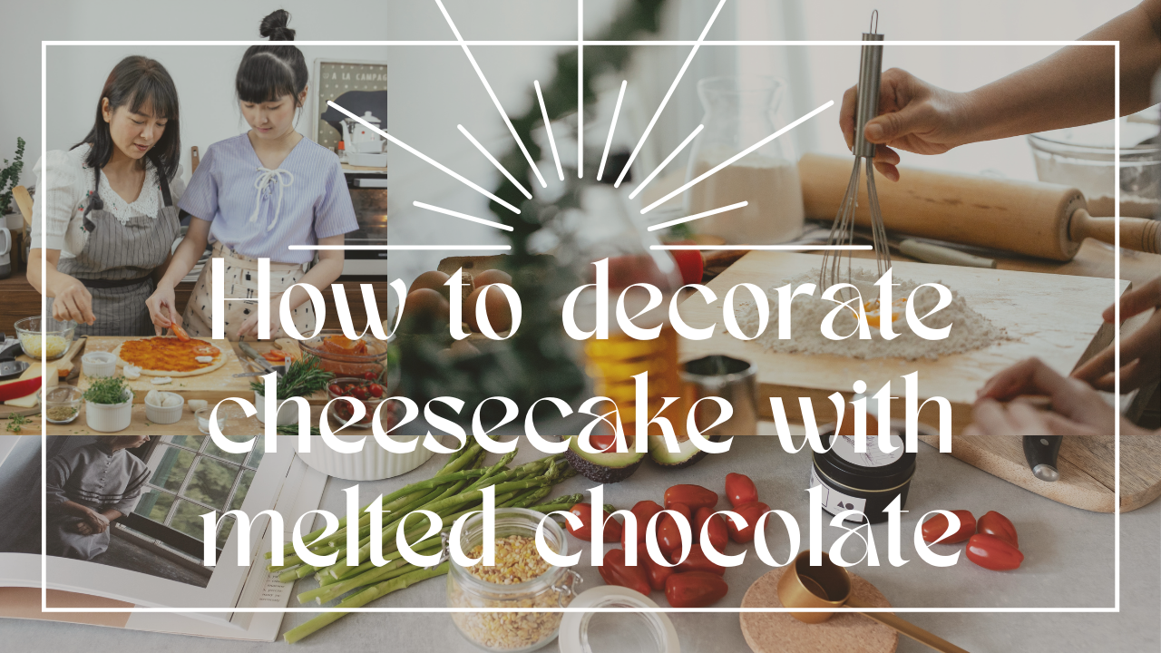 How to decorate cheesecake with melted chocolate